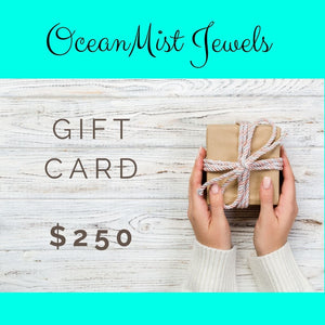 OceanMist Jewels GIFT CARD - $250